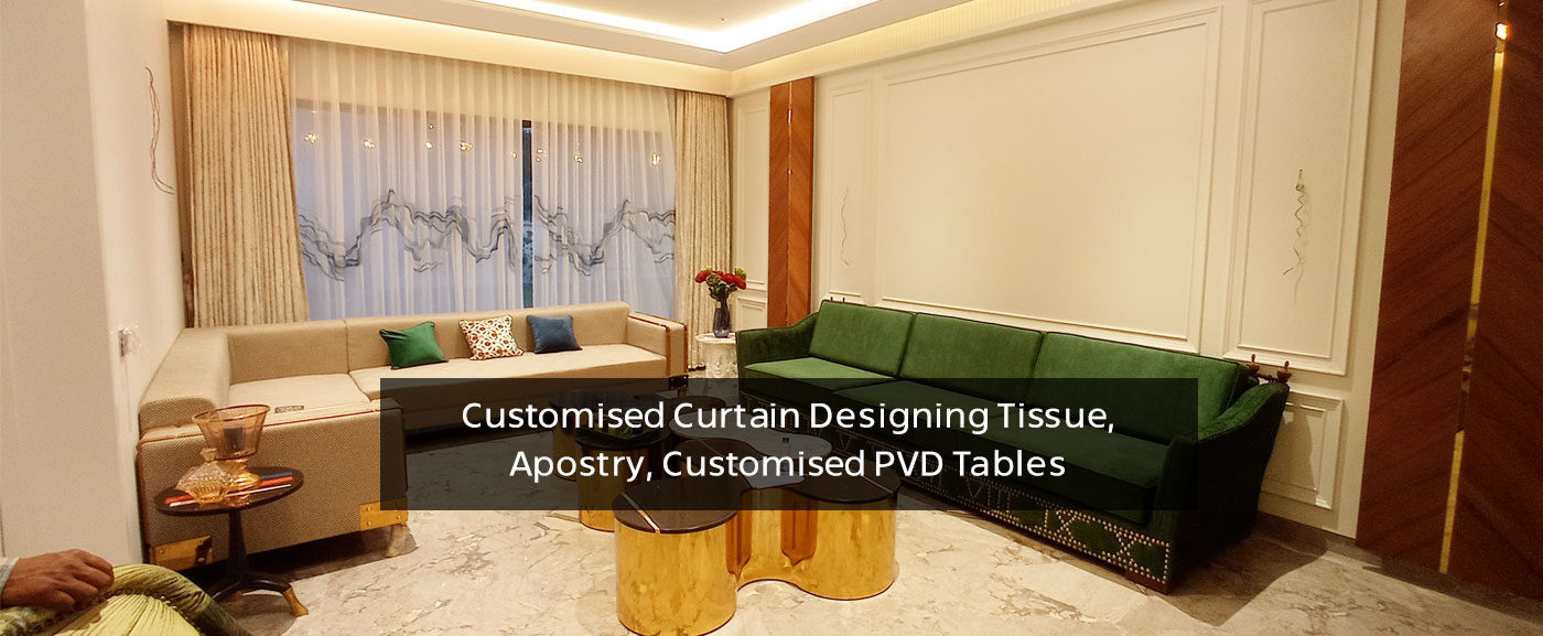 Customised Curtain Designing Tissue, Apostry, Customised PVD Tables