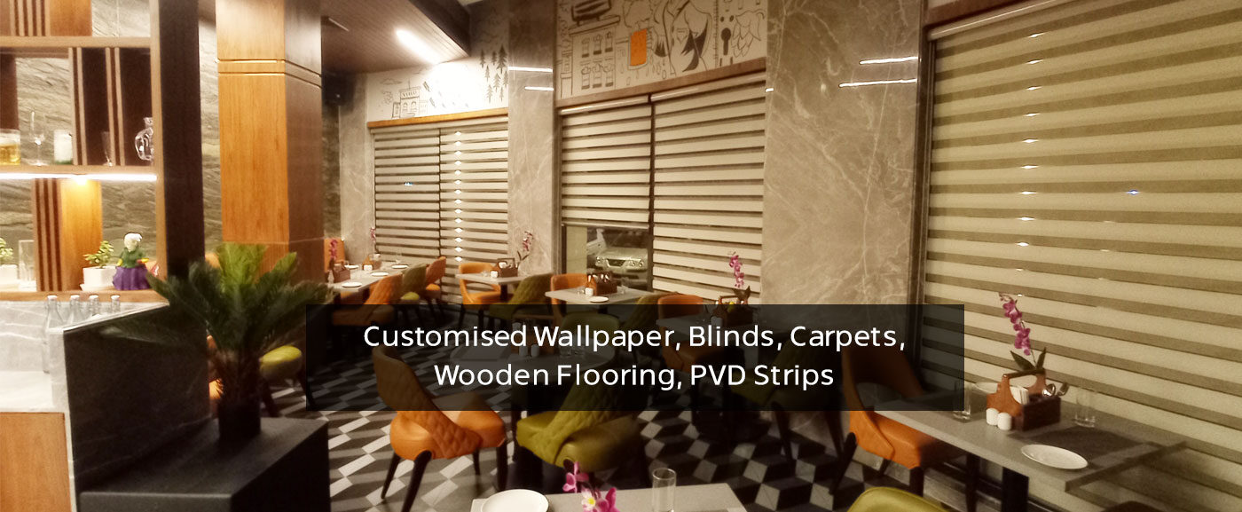 Customised Wallpaper, Blinds, Carpets, Wooden Flooring, PVD Strips